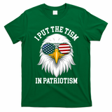 I Put The Tism In Patriotism Patriotic Eagle American T-Shirt - Irish Green