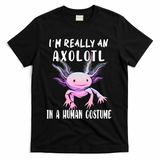 I'm Really An Axolotl In A Human Funny Halloween Costume T-Shirt - Black
