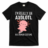 I'm Really An Axolotl In A Human Costume Halloween Funny  T-Shirt - Black
