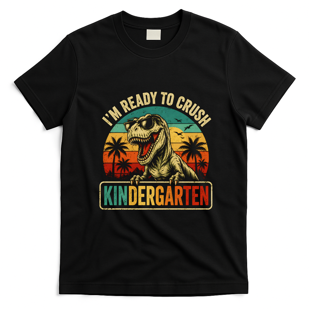 I'm Ready To Crush Kindergarten Dinosaur Back To School T-Shirt - Black