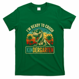 I'm Ready To Crush Kindergarten Dinosaur Back To School T-Shirt - Irish Green