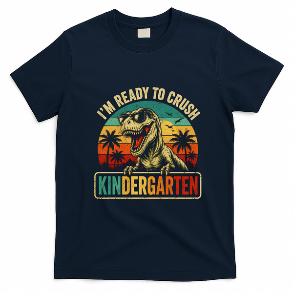 I'm Ready To Crush Kindergarten Dinosaur Back To School T-Shirt - Navy Blue