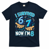 I Survived 6 7 Now I'm 8 8th Birthday 67 Meme T-Shirt - Navy Blue
