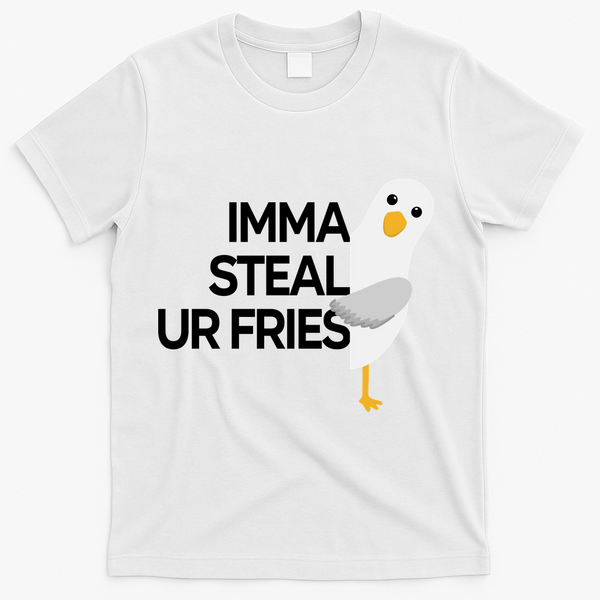 Imma Steal Ur Fries T-Shirt - White