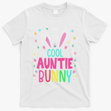 I'm The Cool Aunties Bunny Happy Easter Day Funny Cute Bunny T-Shirt - White
