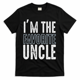 I'm The Favorite Uncle Funny Quotes Family Gift T-Shirt - Black
