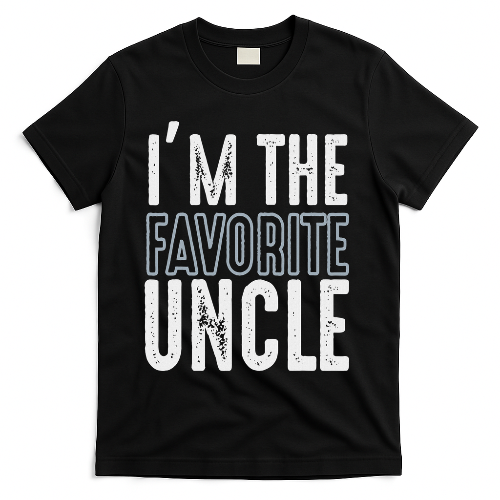 I'm The Favorite Uncle Funny Quotes Family Gift T-Shirt - Black