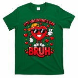 It's Valentines Day Bruh Funny Cute T-Shirt - Irish Green