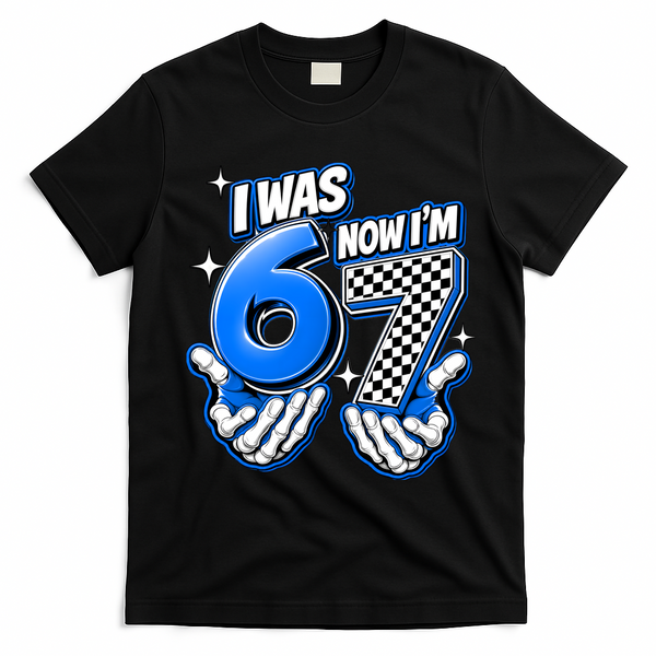 I Was 6 Now Im 7 Birthday 67 7th Birthday T-Shirt - Black