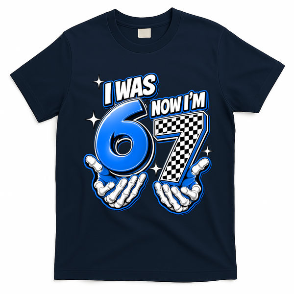 I Was 6 Now Im 7 Birthday 67 7th Birthday T-Shirt - Navy Blue