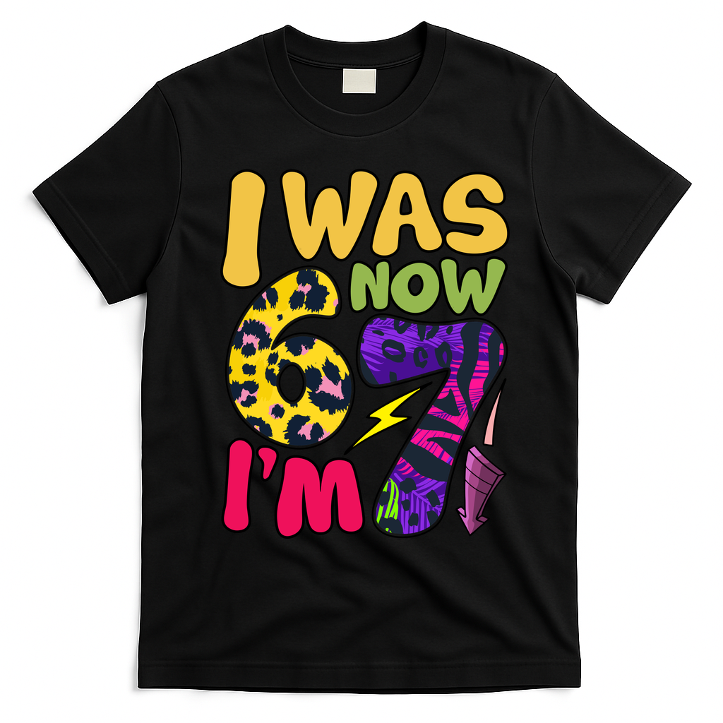 I Was 6 Now I'm 7 Funny 67 Meme 7th Birthday T-Shirt - Black