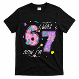 I Was 6 Now I'm 7 Birthday 6-7 Meme 67 T-Shirt - Black
