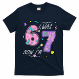I Was 6 Now I'm 7 Birthday 6-7 Meme 67 T-Shirt - Navy Blue