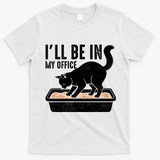 I Will Be In My Office Funny Cat Meme Litter Box T-Shirt - White
