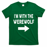 IM With The Werewolf Halloween Costume T-Shirt - Irish Green