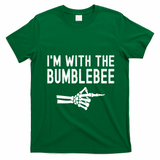 IM With The Bumblebee Funny Skeleton Halloween Couples T-Shirt - Irish Green