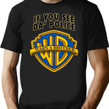 If You See Da Police Warn A Brother Funny Black T-Shirt T-Shirt - Black