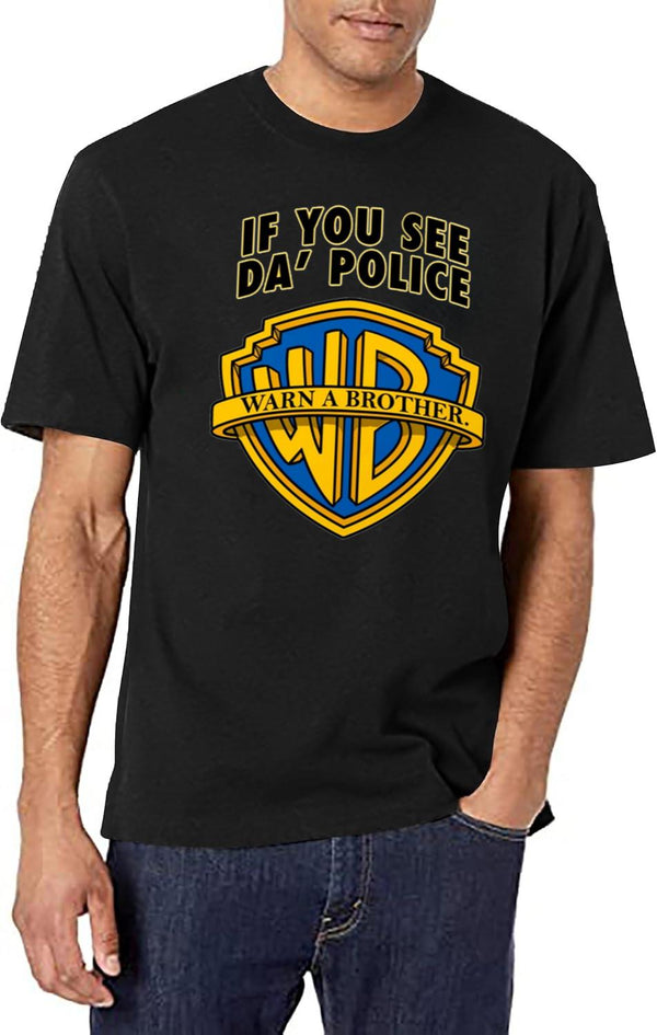 If You See Da Police Warn A Brother Funny Black T-Shirt T-Shirt - White