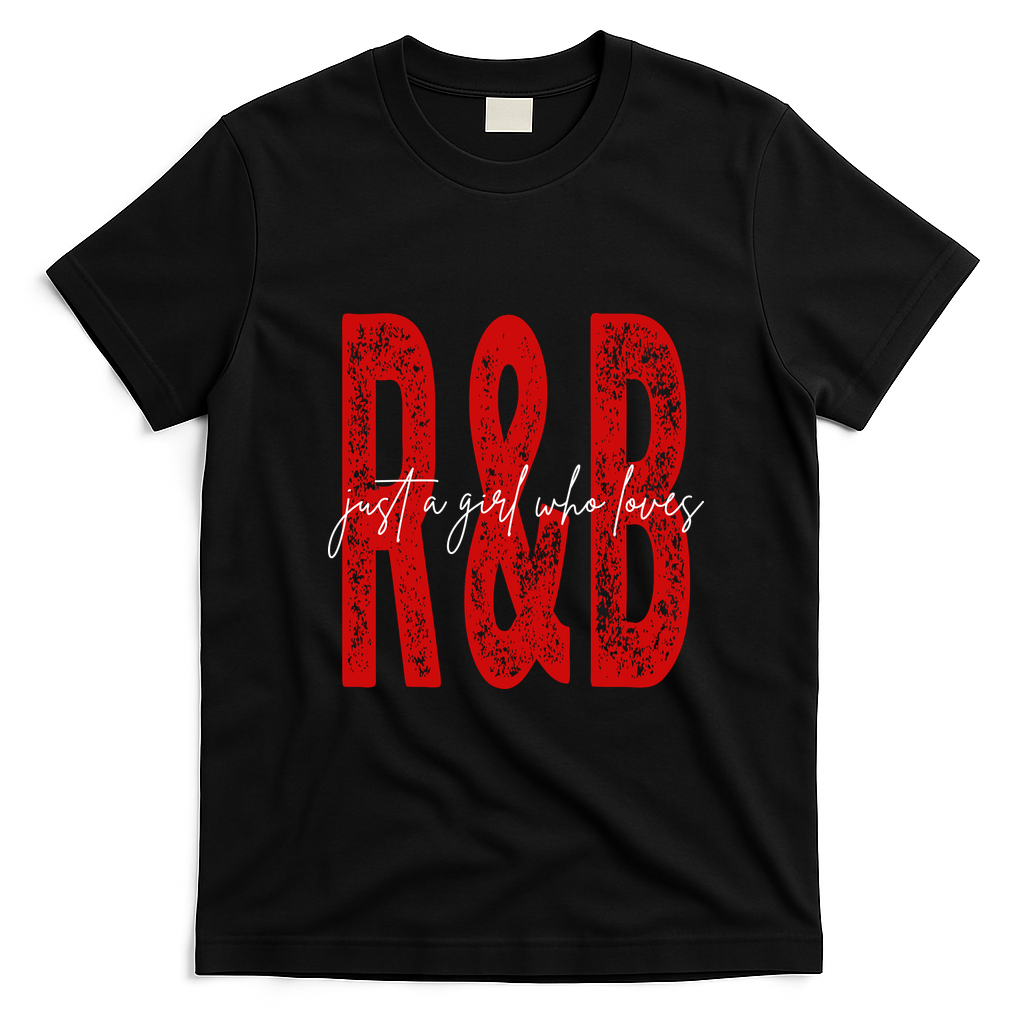 Just A Girl Who Loves R&B Heart Gift T-Shirt - Black