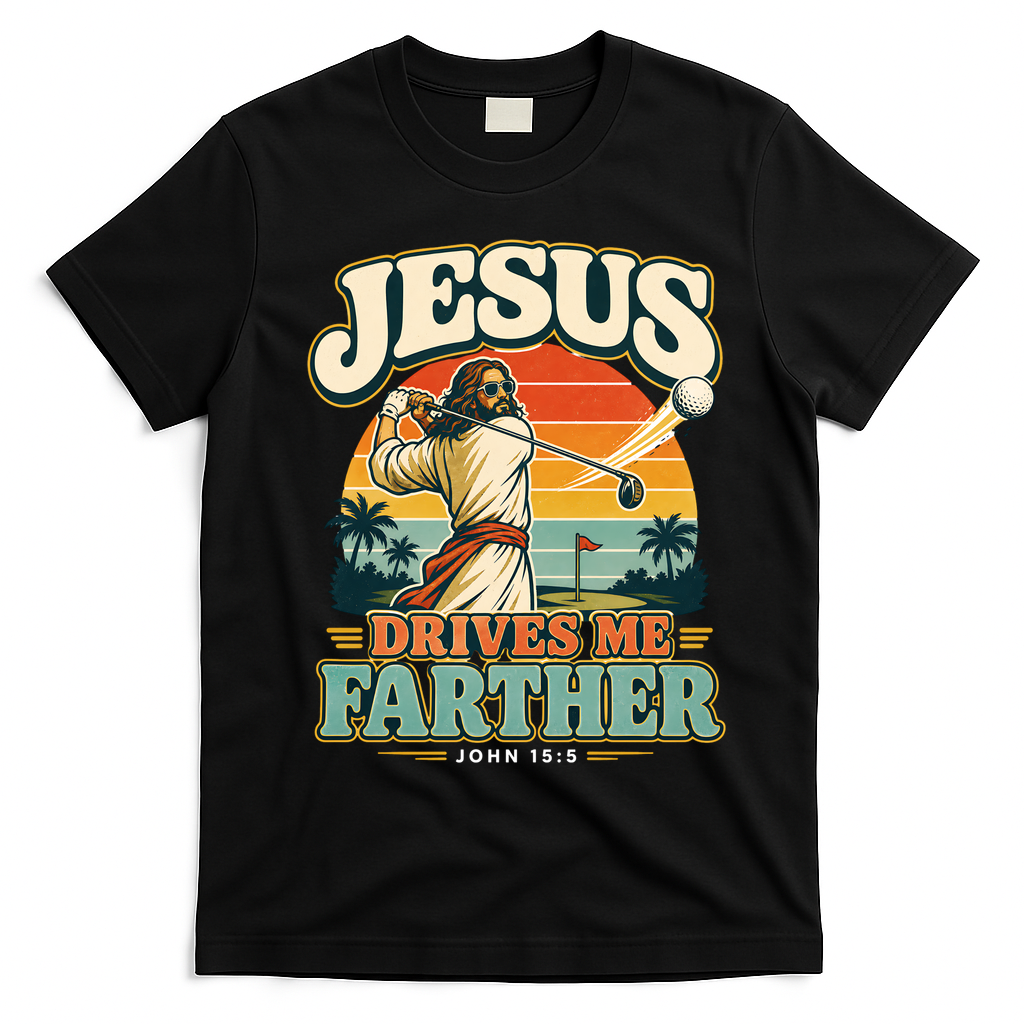Jesus Drives Me Farther Golf Christian Golfer T-Shirt - Black