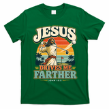 Jesus Drives Me Farther Golf Christian Golfer T-Shirt - Irish Green