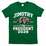 Jimothy For President 2028 T-Shirt - Irish Green