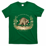 Jimothy From Seattle It’s OK To Be Weird Funny Raccoon T-Shirt - Irish Green