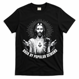 Jesus Is Back By Popular Demand T-Shirt - Black