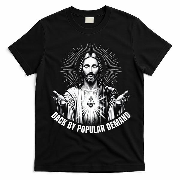 Jesus Is Back By Popular Demand T-Shirt - Black