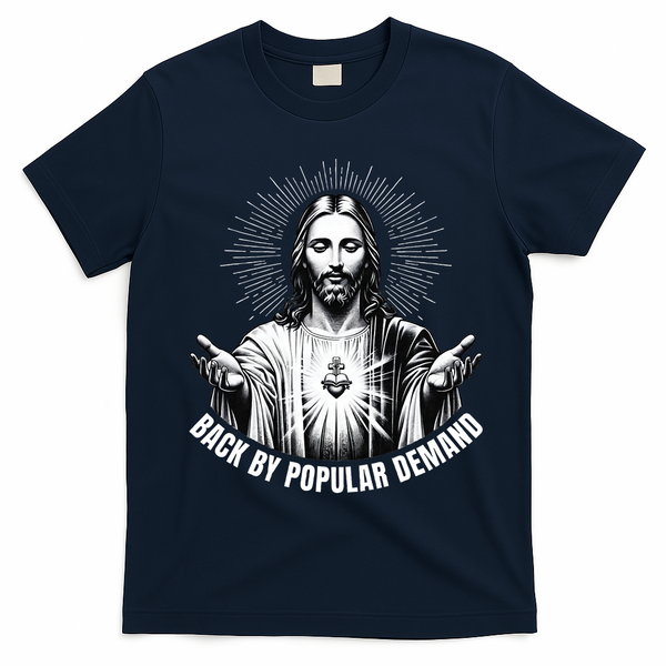 Jesus Is Back By Popular Demand T-Shirt - Navy Blue