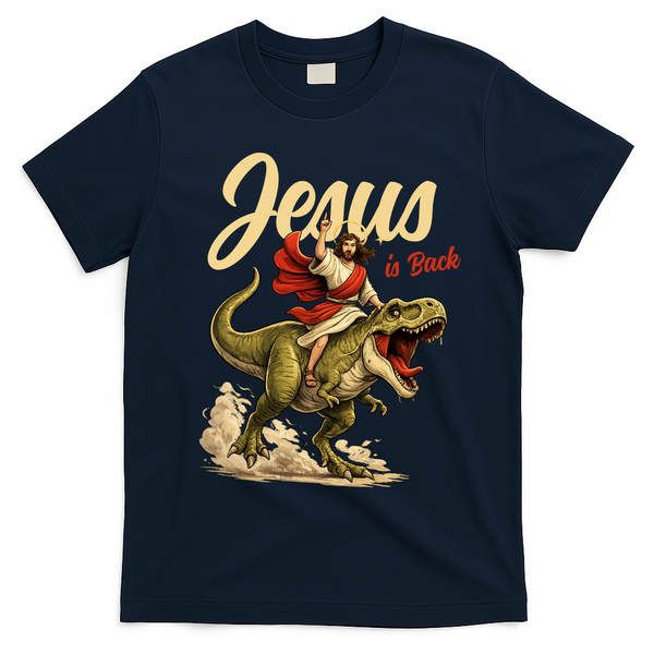 Jesus Is Back Sarcasm Funny Dinosaur T-Shirt - Navy Blue