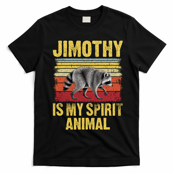 Jimothy Is My Spirit Animal Raccoon T-Shirt - Black