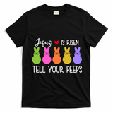 Jesus Is Risen Call Your Peeps T-Shirt - Black
