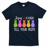 Jesus Is Risen Call Your Peeps T-Shirt - Navy Blue
