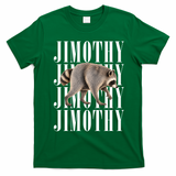 Jimothy Raccoon Viral Meme Funny Trendy T-Shirt - Irish Green