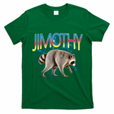 Jimothy Raccoon Viral Seattle Feral Legend Meme Cute Funny T-Shirt - Irish Green