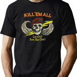 Kill Em All Let God Sort Em Out Black T-Shirt - Green