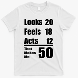 Funny 50th Birthday Fifty Years T-Shirt - White