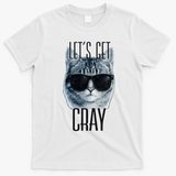 Let's Get Cray Funny Cat Meme T-Shirt - White