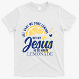 Life Gave Me Lemons But My Jesus Makes Lemonade T-Shirt - White