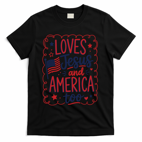Loves Jesus And America Too T-Shirt - Black