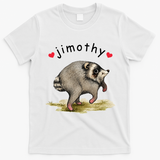 Love Jimothy Raccoon Seattle Feral Funny Trash Panda T-Shirt - White