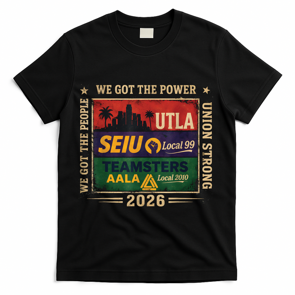 Labor Movement UTLA SEIU AALA Power To The People T-Shirt - Black