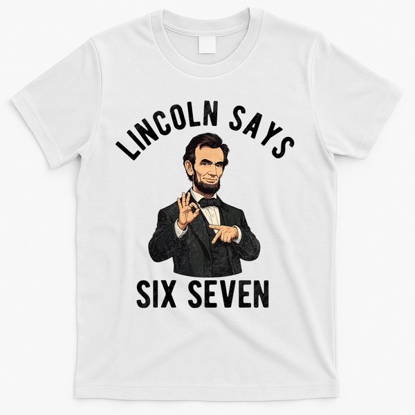 Lincoln Says 6-7 T-Shirt - White