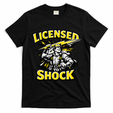 Licensed To Shock Power Line Worker Humor T-Shirt - Black