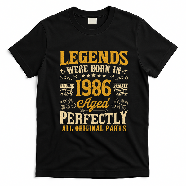 Legends Were Born In 1986 Aged Perfectly 40th Birthday Gift T-Shirt - Black