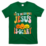 Life Without Jesus Is Scary Fun Halloween Pumpkin Christian Catholic T-Shirt - Green