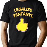 Legalize Fentanyl Black T-Shirt - Green