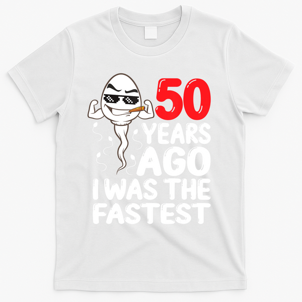 Mens 50th Birthday Gag Dress 50 Years Ago I Was The Fastest Funny T-Shirt - White