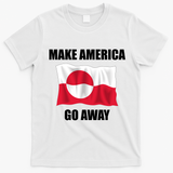 Make America Go Away Greenland Flag Anti Trump T-Shirt - White